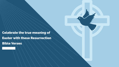 Meaning of Easter, Resurrection Bible Verses from Scripture History