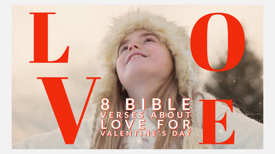 8 Bible Verses About Love for Valentine's Day