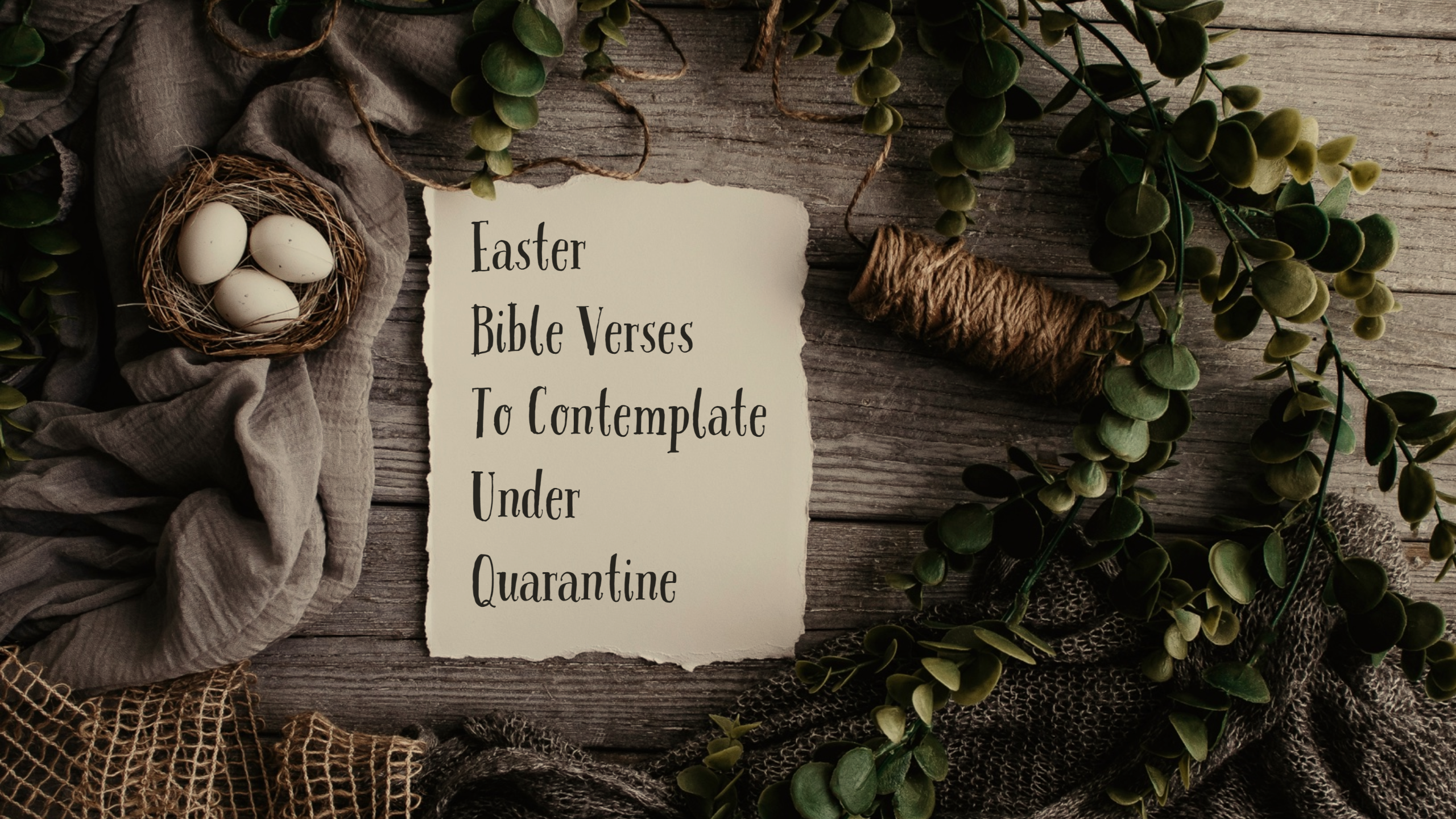 Easter Bible Verses To Contemplate Under Quarantine