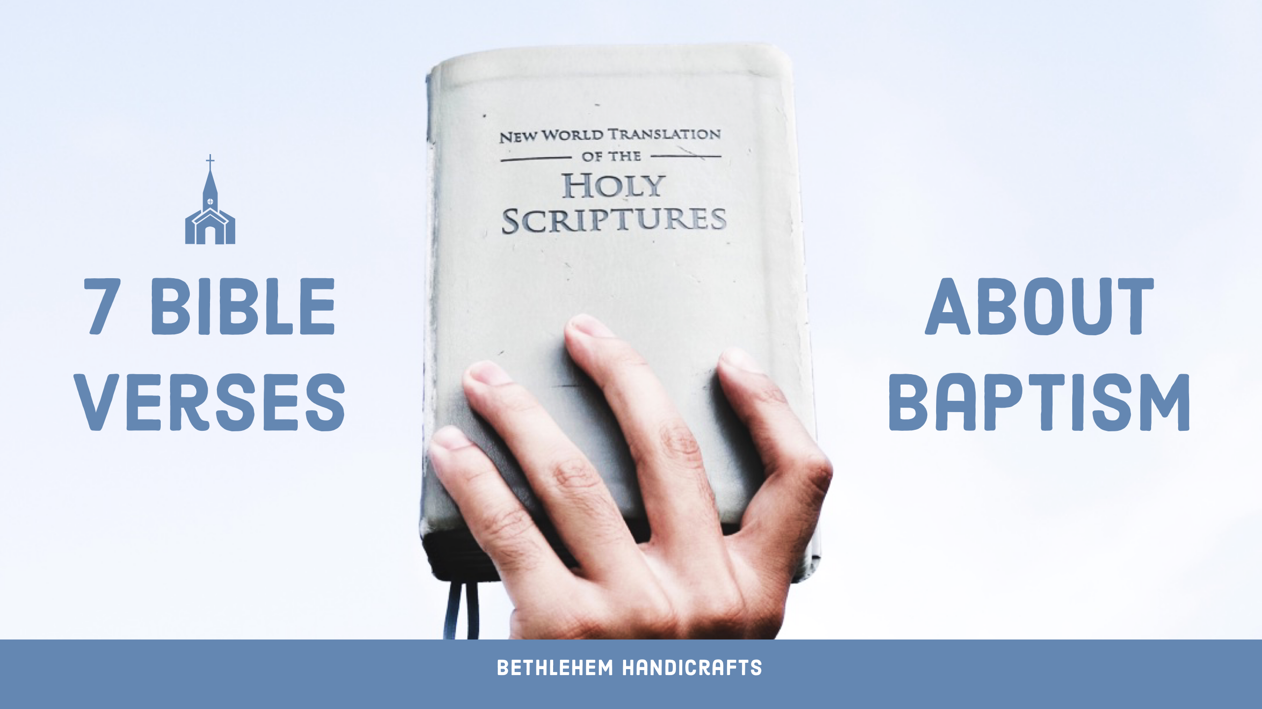 7 Bible Verses About Baptism | Bethlehem Handicrafts