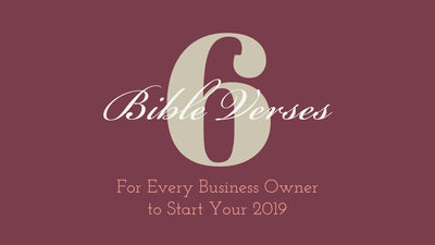 6 Bible Verses for Every Business Owner to Start Your 2019