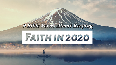 9 Bible Verses About Keeping Faith in 2020