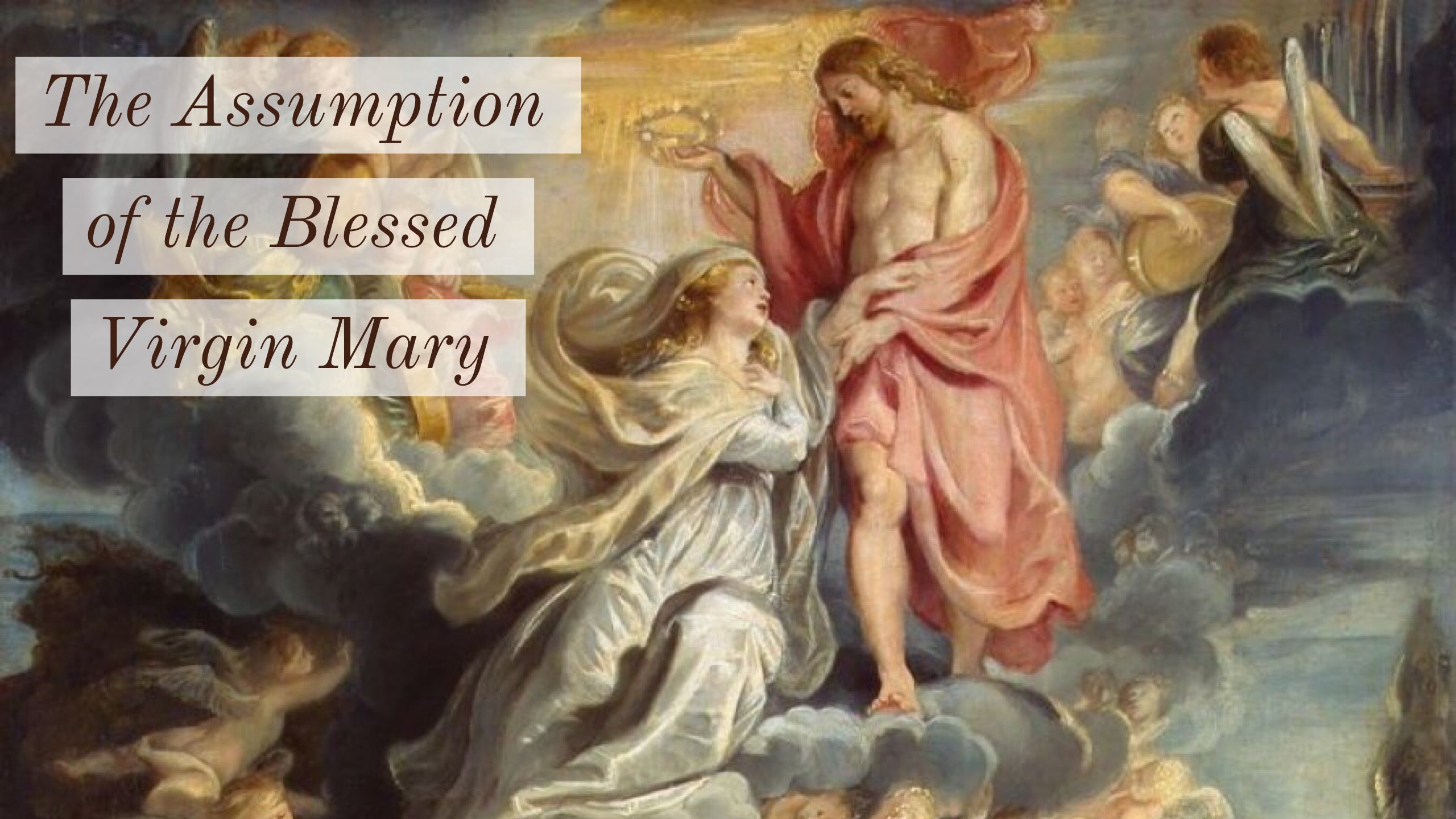 The Assumption of the Blessed Virgin Mary