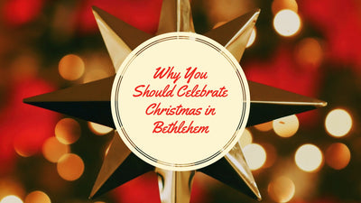 Why You Should Celebrate Christmas in Bethlehem