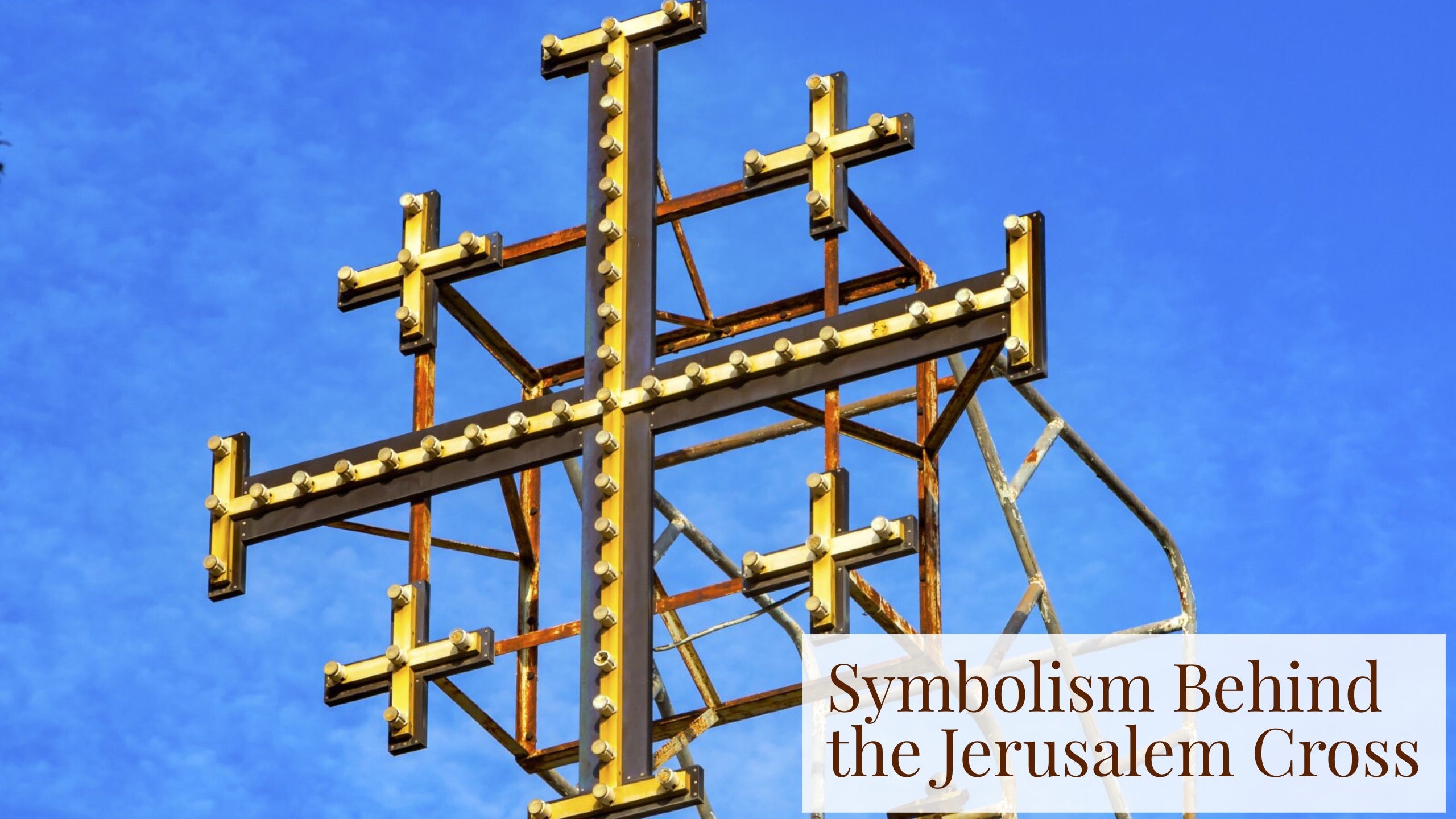 Symbolism Behind the Jerusalem Cross