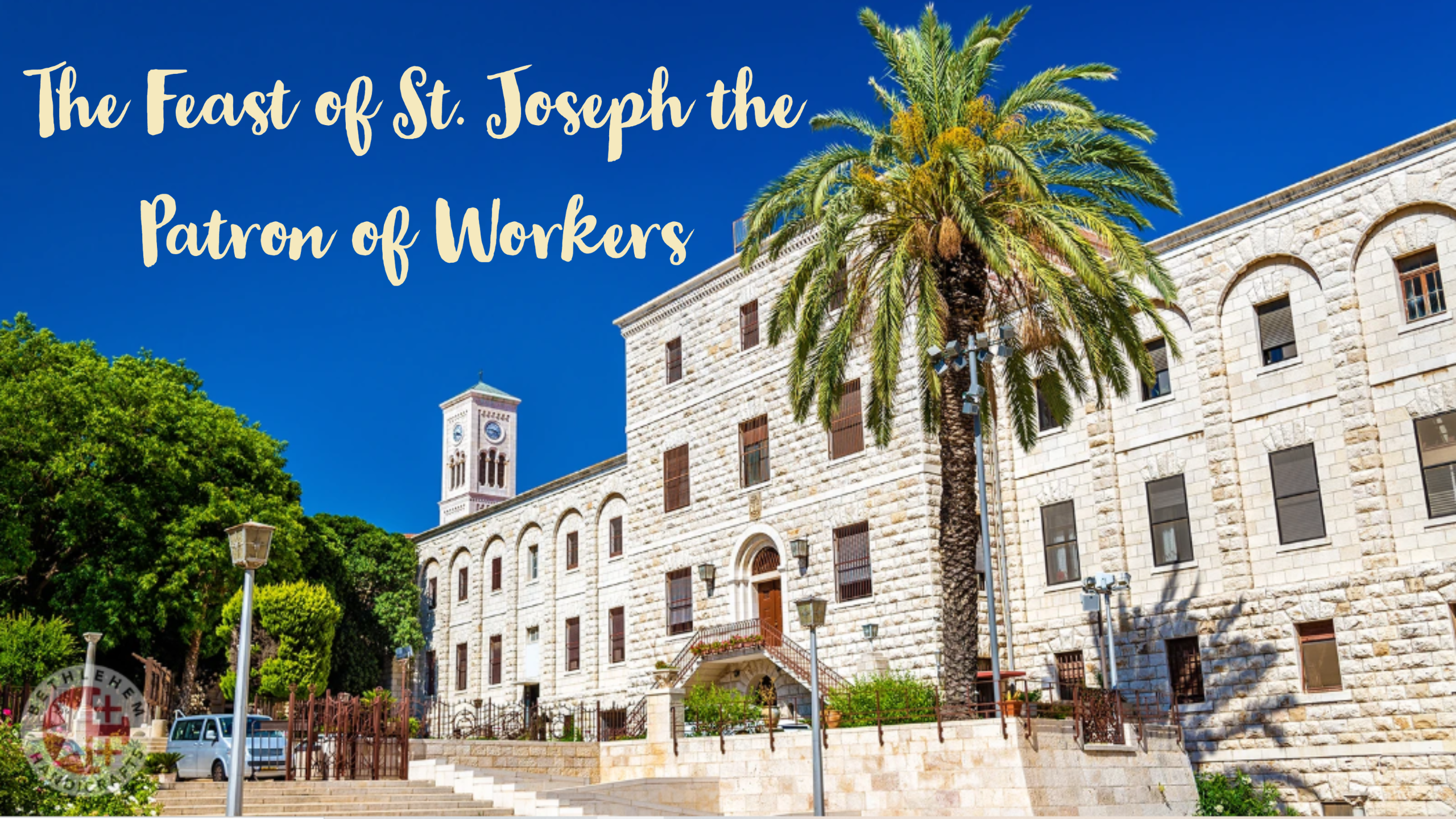 The Feast of St. Joseph the Patron of Workers