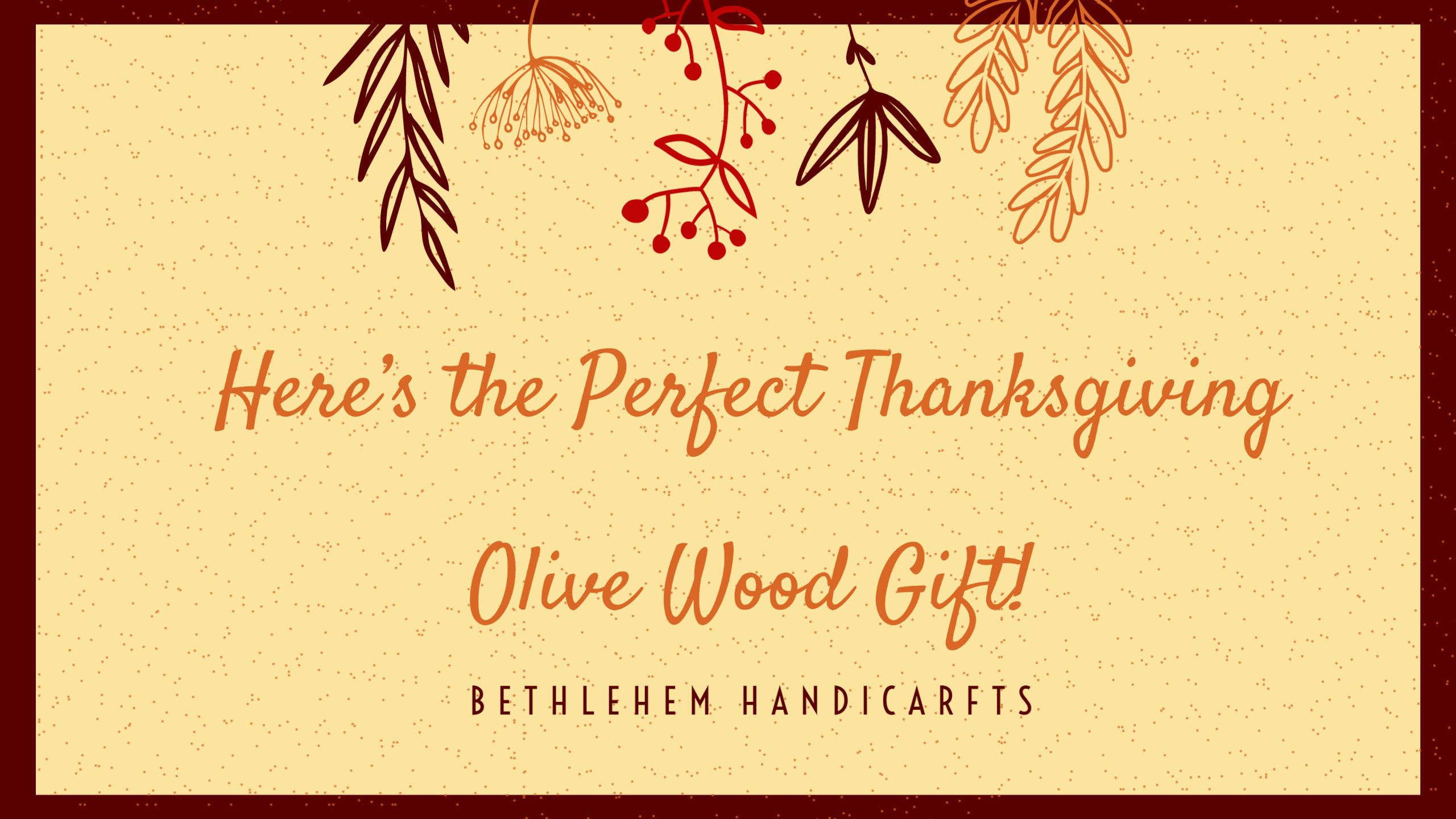 Here's the Perfect Thanksgiving Olive Wood Gift!