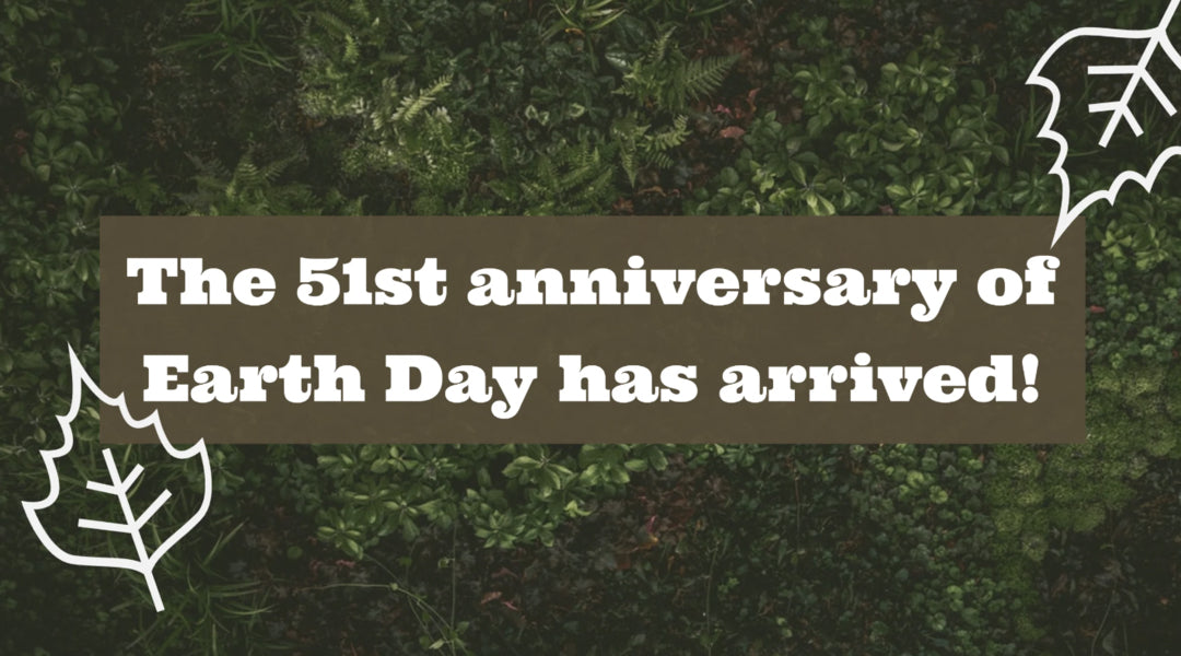 The 51st anniversary of Earth Day has arrived!