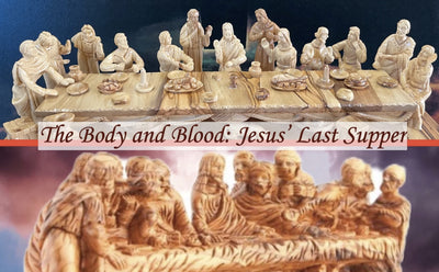 The Body and Blood: Jesus’ Last Supper