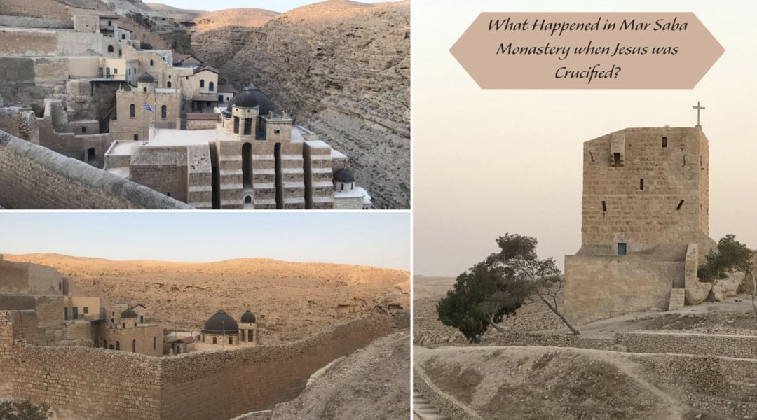 What Happened in Mar Saba Monastery when Jesus was Crucified?