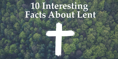 Facts About Lent