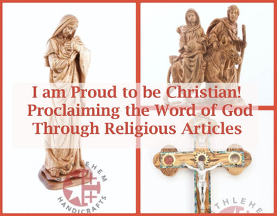 I am Proud to be Christian! –Proclaiming the Word of God Through Religious Articles