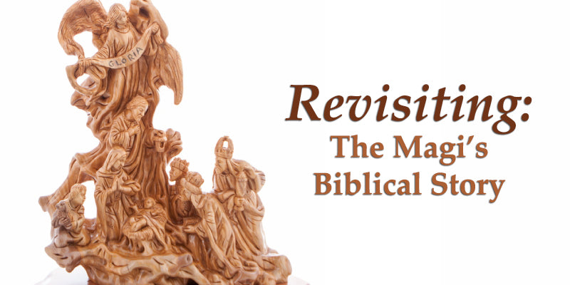 Revisiting: The Magi’s Biblical Story